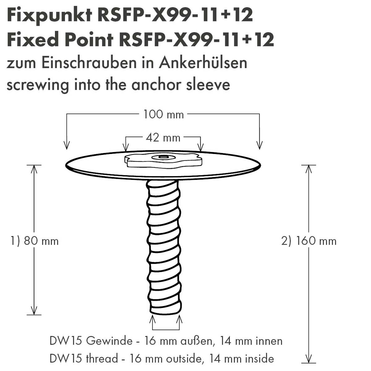 Maßzeichnung des Fixpunkts RSFP-X99-12 zum Einschrauben in Ankerhülsen, Länge 160 mm.