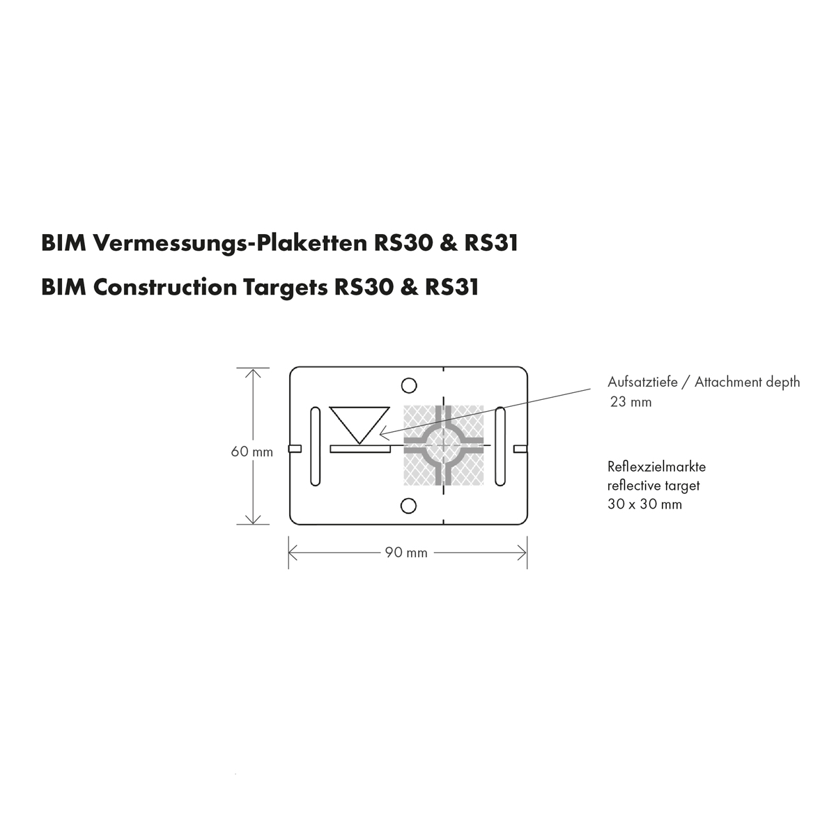 Maßzeichnung der grauen BIM Vermessungs-Plakette RS31G: 90 x 60 mm, Reflexzielmarke 30 x 30 mm.
